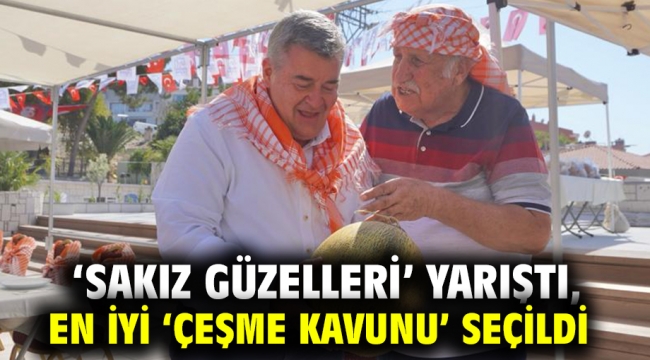 'Sakız güzelleri' yarıştı, en iyi 'Çeşme Kavunu' seçildi