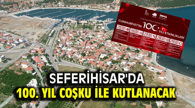 Seferihisar'da 100. yıl coşku ile kutlanacak