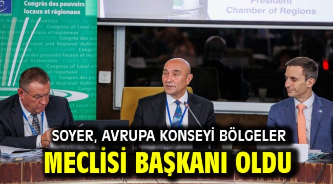 Soyer, Avrupa Konseyi Bölgeler Meclisi Başkanı oldu