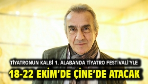 Tiyatronun Kalbi 1. Alabanda Tiyatro Festivali'yle 18-22 Ekim'de Çine'de Atacak