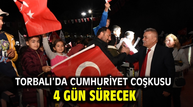 Torbalı'da Cumhuriyet Coşkusu 4 gün sürecek