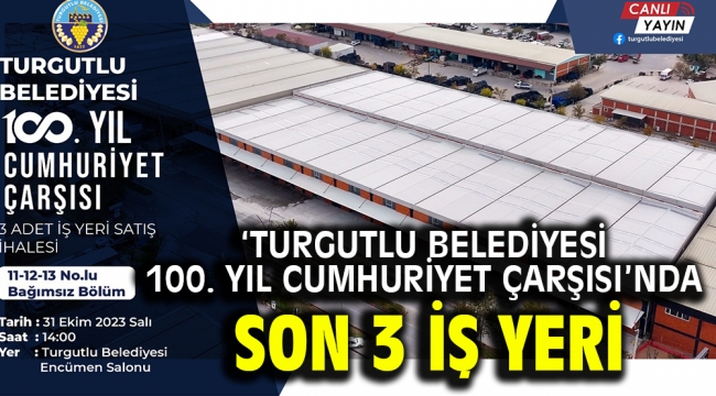 'Turgutlu Belediyesi 100. Yıl Cumhuriyet Çarşısı'nda Son 3 İş Yeri 