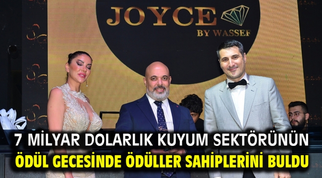 7 milyar dolarlık kuyum sektörünün ödül gecesinde ödüller sahiplerini buldu