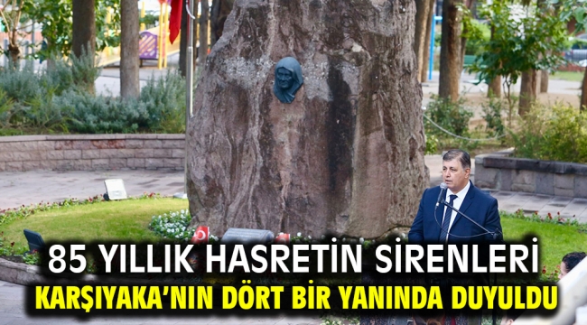 85 yıllık hasretin sirenleri Karşıyaka'nın dört bir yanında duyuldu