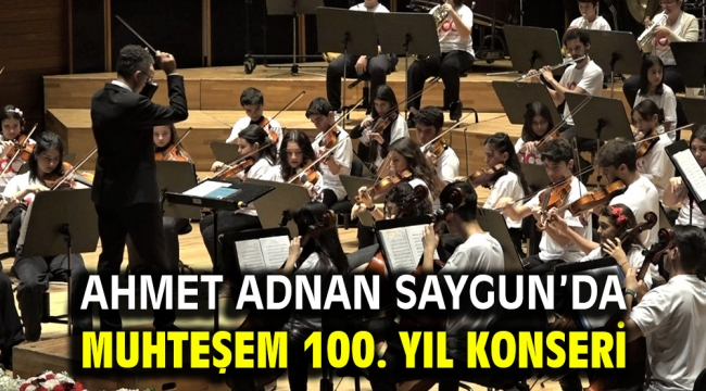 Ahmet Adnan Saygun'da muhteşem 100. Yıl konseri