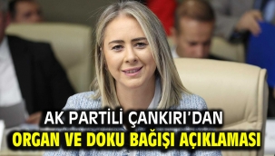 AK Partili Çankırı'dan Organ ve Doku Bağışı Açıklaması