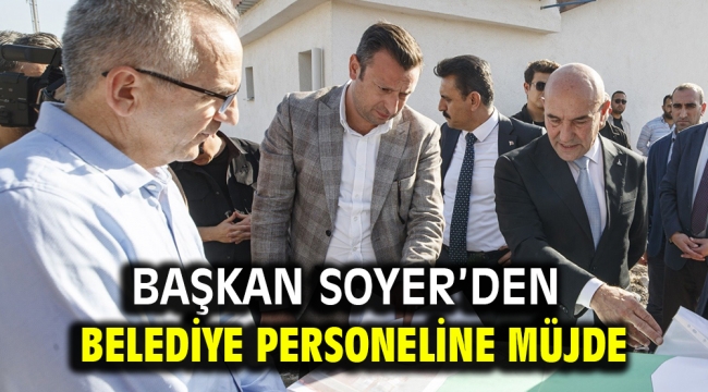 Başkan Soyer'den belediye personeline müjde