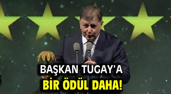 Başkan Tugay'a bir ödül daha!