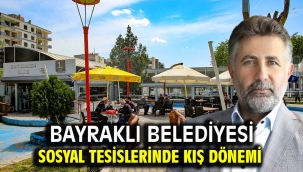 Bayraklı Belediyesi sosyal tesislerinde kış dönemi