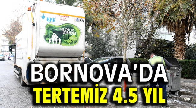 Bornova'da tertemiz 4.5 yıl