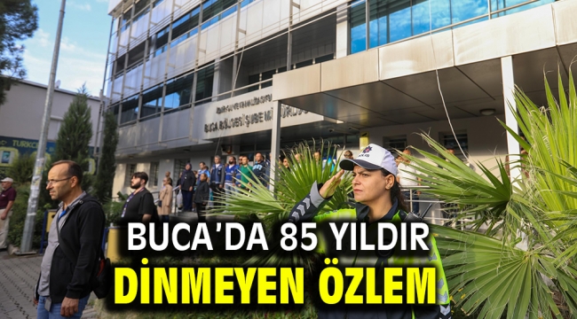 Buca'da 85 yıldır dinmeyen özlem