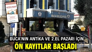Buca'nın Antika ve 2.El Pazarı için ön kayıtlar başladı
