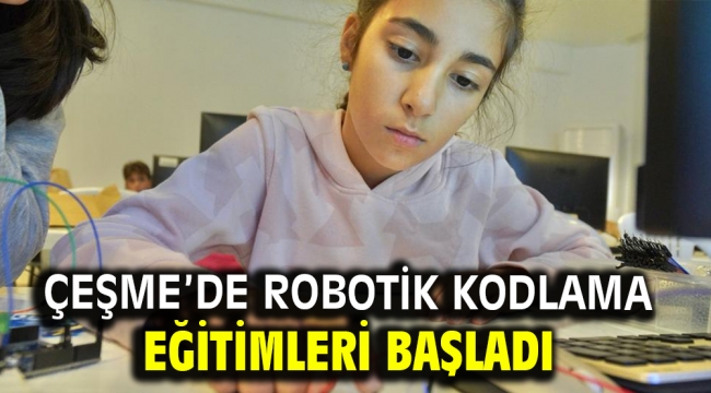 Çeşme'de Robotik Kodlama eğitimleri başladı