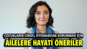 Çocukların cinsel istismardan korunması için ailelere hayati öneriler