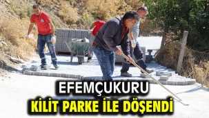 Efemçukuru Kilit Parke İle Döşendi