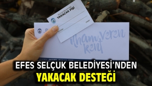 Efes Selçuk Belediyesi'nden Yakacak Desteği
