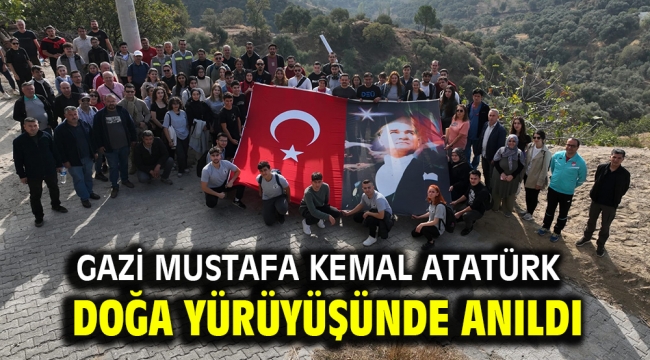 Gazi Mustafa Kemal Atatürk Doğa Yürüyüşünde anıldı