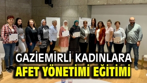 Gaziemirli kadınlara afet yönetimi eğitimi