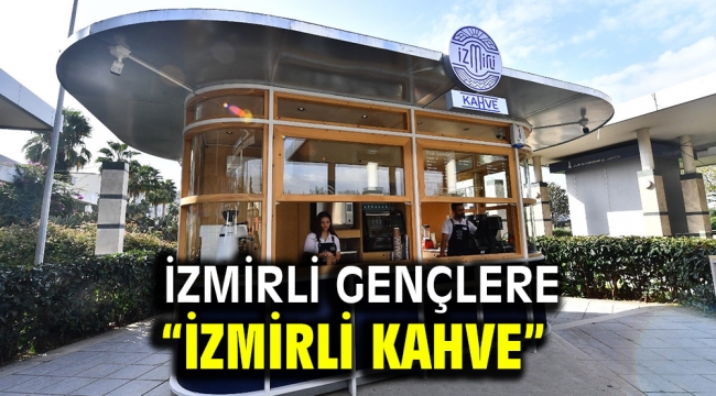 İzmirli gençlere "İzmirli Kahve"