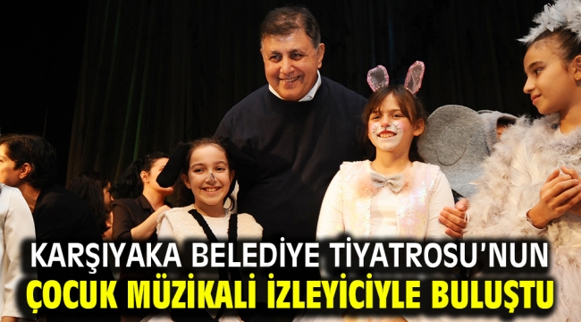 Karşıyaka Belediye Tiyatrosu'nun çocuk müzikali izleyiciyle buluştu