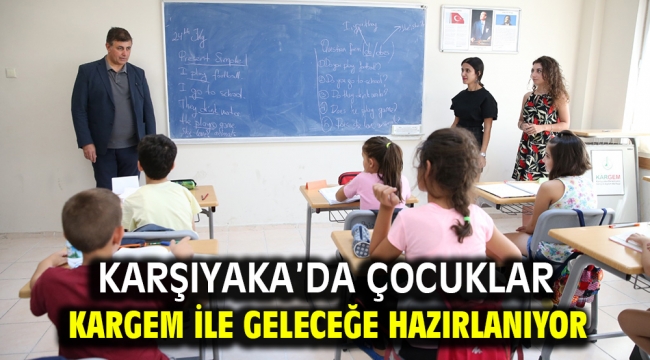 Karşıyaka'da çocuklar KARGEM ile geleceğe hazırlanıyor 