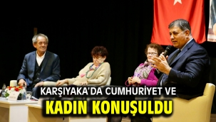 Karşıyaka'da Cumhuriyet ve kadın konuşuldu