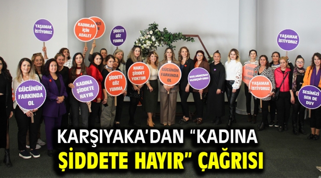 Karşıyaka'dan "Kadına Şiddete Hayır" çağrısı