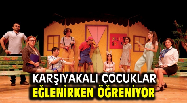  Karşıyakalı çocuklar eğlenirken öğreniyor