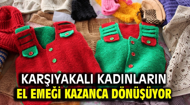 Karşıyakalı kadınların el emeği kazanca dönüşüyor