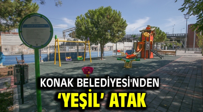 Konak Belediyesi'nden 'yeşil' atak