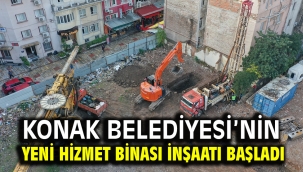 Konak Belediyesi'nin yeni hizmet binası inşaatı başladı