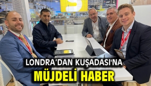 Londra'dan Kuşadası'na müjdeli haber