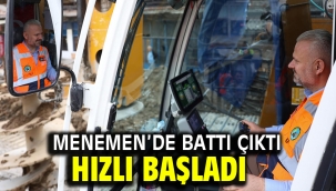 Menemen'de Battı Çıktı Hızlı Başladı