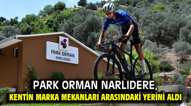 Park Orman Narlıdere, Kentin Marka Mekanları Arasındaki Yerini Aldı