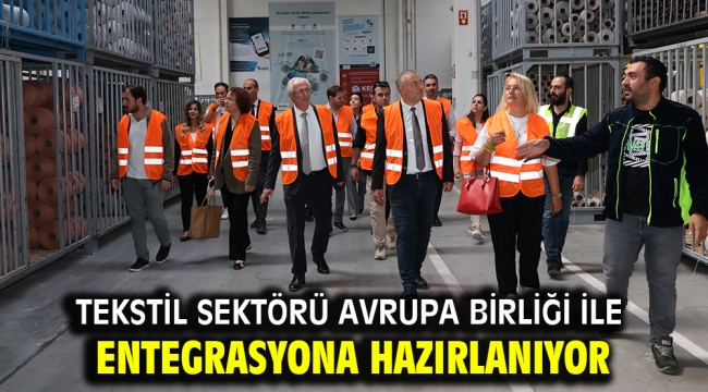 Tekstil sektörü Avrupa Birliği ile entegrasyona hazırlanıyor 