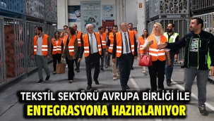 Tekstil sektörü Avrupa Birliği ile entegrasyona hazırlanıyor 