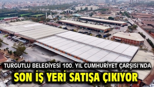 Turgutlu Belediyesi 100. Yıl Cumhuriyet Çarşısı'nda Son İş Yeri Satışa Çıkıyor