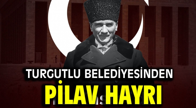 Turgutlu Belediyesinden Pilav Hayrı