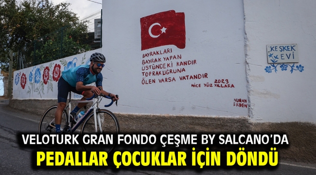 Veloturk Gran Fondo Çeşme By Salcano'da Pedallar Çocuklar İçin Döndü