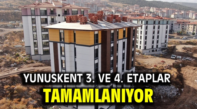 Yunuskent 3. Ve 4. Etaplar Tamamlanıyor