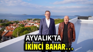 Ayvalık'ta İkinci Bahar…