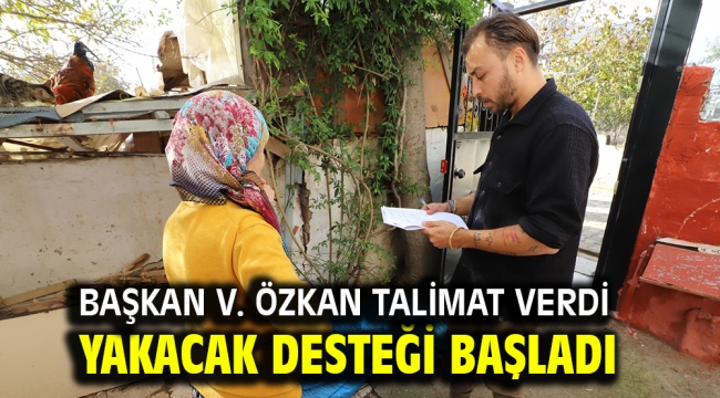 Başkan V. Özkan Talimat Verdi Yakacak Desteği Başladı