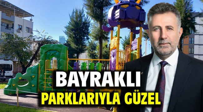 Bayraklı parklarıyla güzel