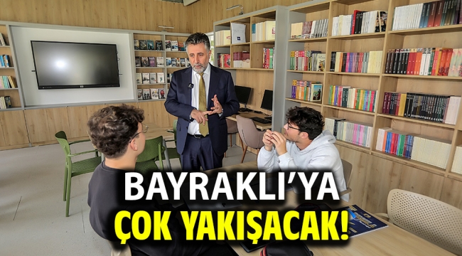 Bayraklı'ya çok yakışacak!