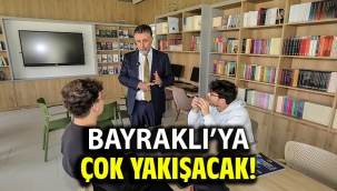 Bayraklı'ya çok yakışacak!
