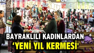 Bayraklılı kadınlardan 'Yeni yıl kermesi'