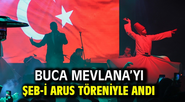 Buca Mevlana'yı Şeb-i Arus töreniyle andı