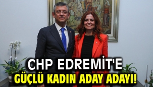 CHP Edremit'e Güçlü Kadın aday adayı!