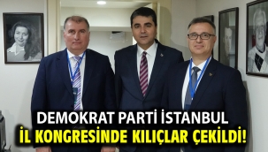 Demokrat Parti İstanbul İl kongresinde kılıçlar çekildi!