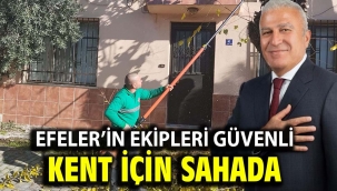 Efeler'in Ekipleri Güvenli Kent İçin Sahada